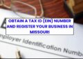Obtain a Tax ID (EIN) Number and Register Your Business in Missouri