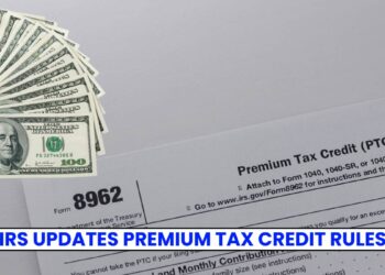 IRS Updates Premium Tax Credit Rules: What Changes After One Big, Beautiful Bill